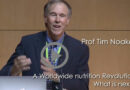 Prof Tim Noakes – A Worldwide Nutrition Revolution: What is next?